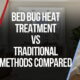 Bed Bug Heat Treatment vs Traditional Methods Compared