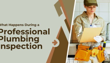 What Happens During a Professional Plumbing Inspection
